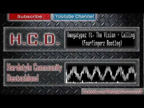 Omegatypez ft. The Vision - Calling (Fourfingerz Bootleg)