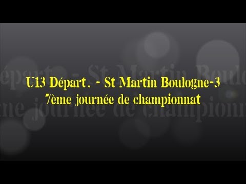 Retour sur le match... U13 Départ. // St Martin-Boulogne-3