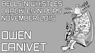 Owen Canivet live at Bells N Whistles Crackles N Pops 2015