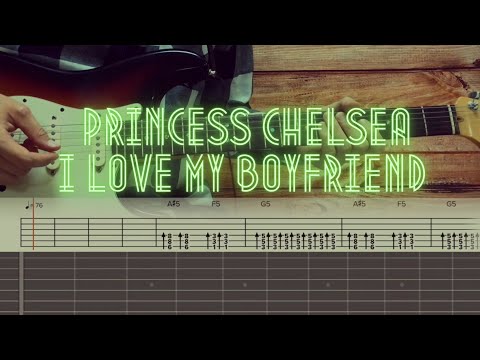 I Love My Boyfriend - Princess Chelsea