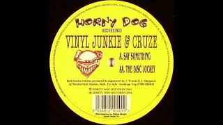 Vinyl Junkie & Cruze – The Disc Jockey