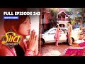 FULL EPISODE 243 Dev Ki Shart Geet Hui Sabse Parayi गीत हुई सबसे पराई