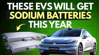 REVEALED: The FIRST EVs To Get Sodium Batteries