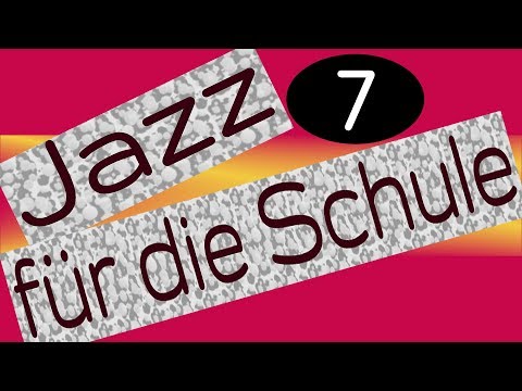 7.) Jazz-Stile: 1900-1940 --- FÜR DIE SCHULE ERKLÄRT (alte Version)