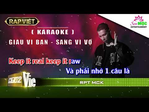 KARAOKE - Giàu Vì Bạn Sang Vì Vợ  -  RPT MCK