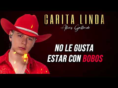 Carita Linda (LETRA) - Alexis Gallardo
