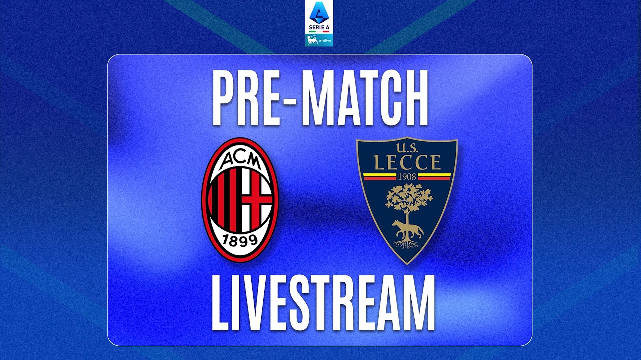 🔴 PRE-MATCH LIVE | MILAN-LECCE | Serie A Enilive 2026/27