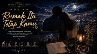 Download lagu Rumah Itu Tetap Kamu |   | Album Rumah Bernama Kamu mp3
