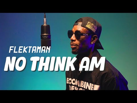 Flektaman - No Think Am (Rythm & Vybz Throwback Edition)