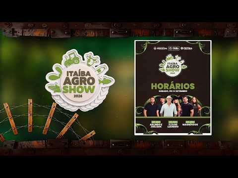 BANDA MAGNÍFICOS, FLÁVIO LEANDRO E ARLINDO & JOELSON NA ITAÍBA AGRO SHOW 2026