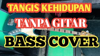 Download lagu TANGIS KEHIDUPAN TANPA GITAR (BASS COVER) mp3 Download lagu TANGIS KEHIDUPAN TANPA GITAR (BASS COVER) mp3