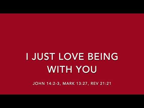 I JUST LOVE BEING WITH YOU - SONGS OF REDEMPTION AND SANCTIFICATION  COLLECTION