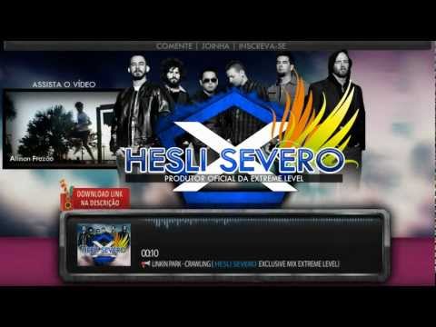 Linkin Park - Crawling (Hesli.Severo Exclusive Mix Extreme LeveL)