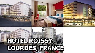 Hotel Roissy, Lourdes, France