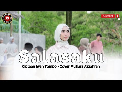 Lagu Makassar || SALASAKU || Ciptaan Iwan Tompo || Cover Mutiara Azzahra