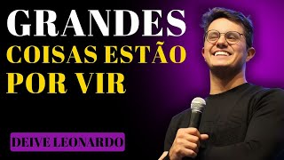 FALTAM POUCAS HORAS PARA DEUS ENTREGAR SEU MILAGRE | DEIVE LEONARDO