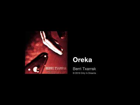 Berri Txarrak - Oreka