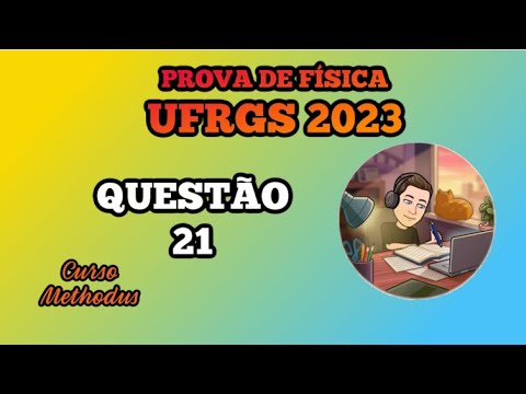 21 of 2023 from the UFRGS physics exam - Let there be two rods A and B made of metals