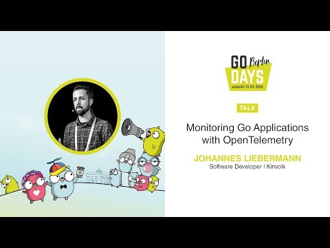 Monitoring Go Applications with OpenTelemetry | Johannes Liebermann