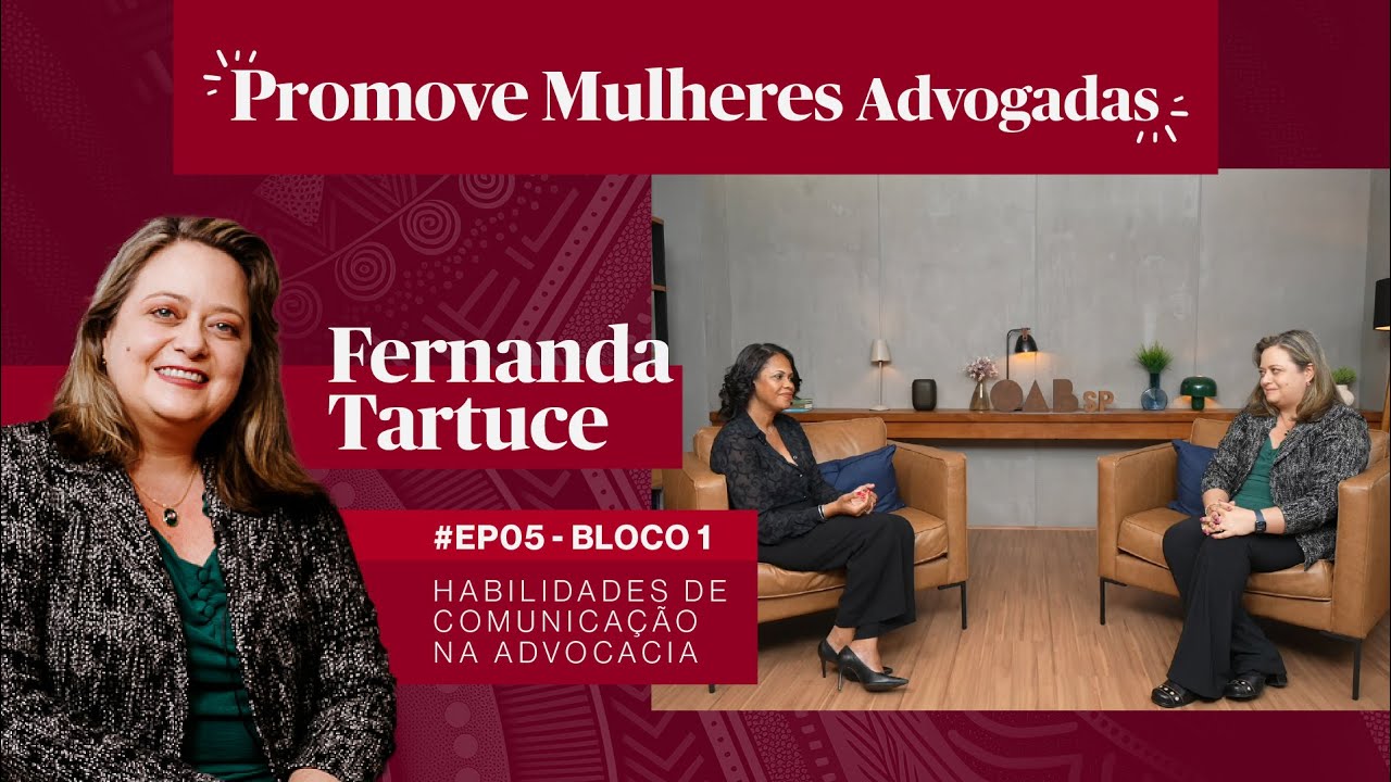 #06 - BL 1 - PROMOVE MULHERES ADVOGADAS | Habilidades de Comunicação com Fernanda Tartuce