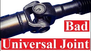 Signs of a Bad Universal Joint