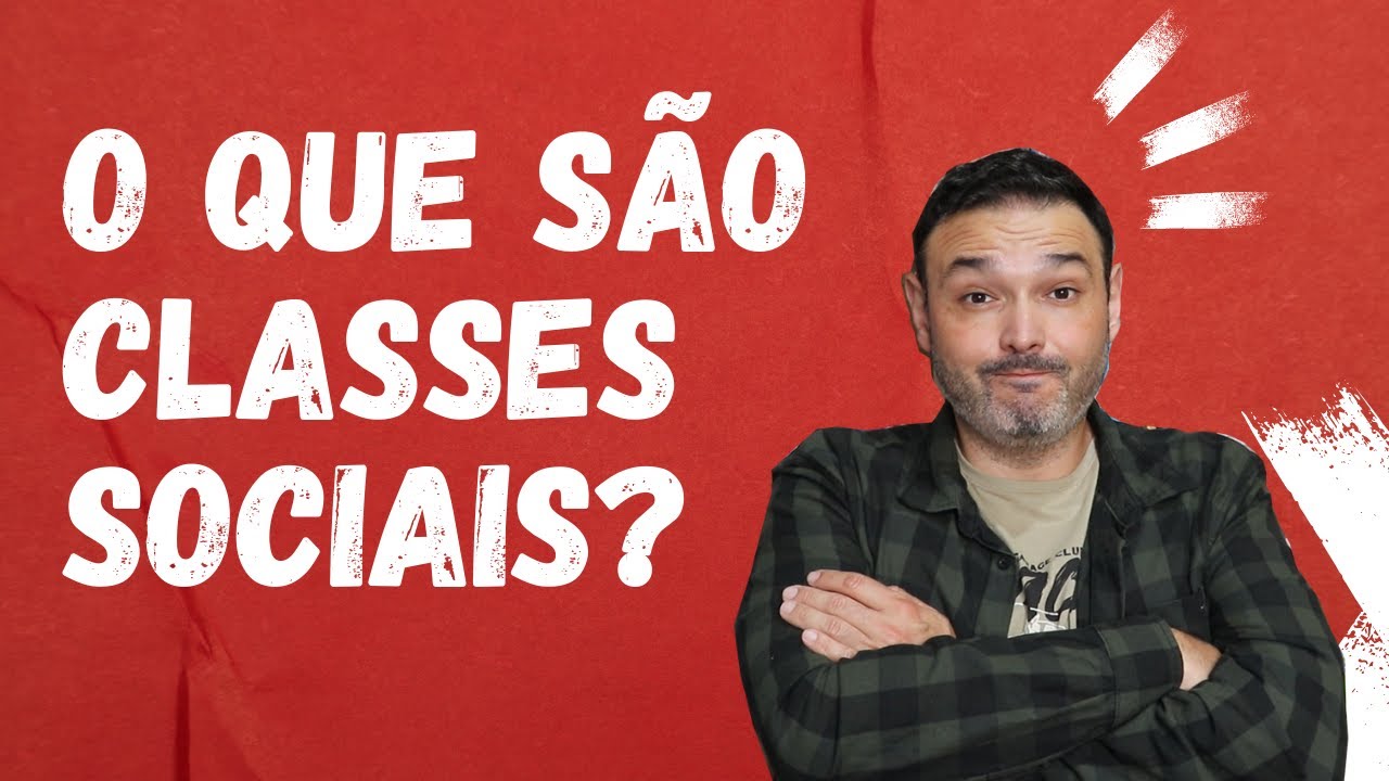 O que são Classes Sociais?