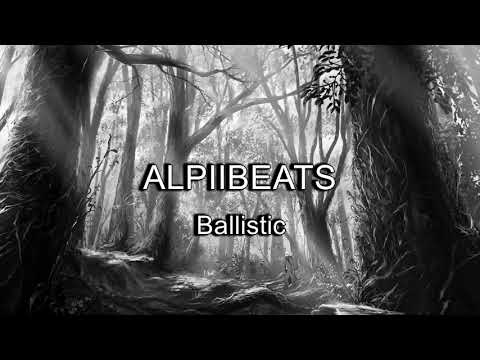 Ballistic - Beat by ALPIIBEATS