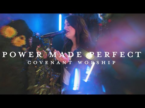 Power Made Perfect feat. Nikki Moltz | Covenant Worship