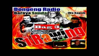 Download lagu Dongeng Wa Kepoh Sirawing Bag 3 mp3 Download lagu Dongeng Wa Kepoh Sirawing Bag 3 mp3