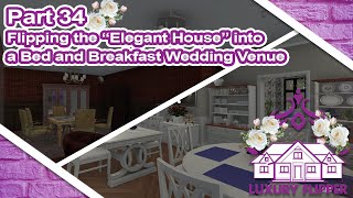 House Flipper Luxury DLC | Part 34 | Creating a Bed and Breakfast Wedding Venue 