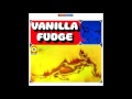 You Keep Me Hangin' On | Stereo Unedited Version | Vanilla Fudge