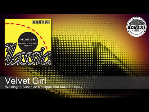 Velvet Girl - Walking In Sunshine (Philippe Van Mullem Remix)