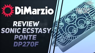 Video thumbnail for Review DiMarzio Sonic Ecstasy Ponte DP270F by Piguitars Oficial