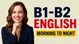 B1–B2 English Stories & Conversations (Morning to Evening) | Learn English Through Stories Podcast
