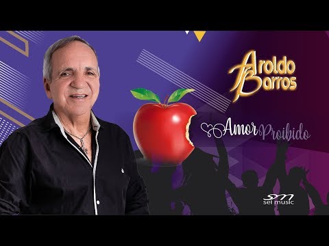 Aroldo Barros - Amor Proibido