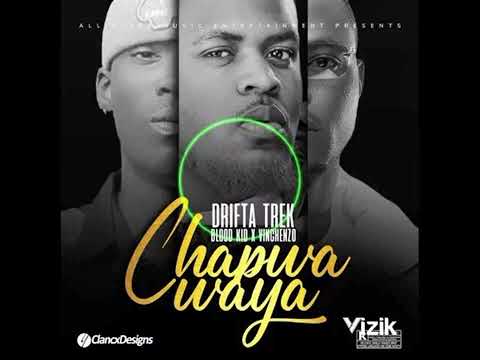 Drifta Trek Ft. Blood Kid VYOK & Vinchenzo - Chapwa Waya (Block)
