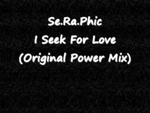 Se.Ra.Phic - I Seek For Love (Original Power Mix)