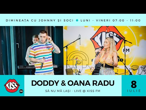 Doddy & Oana Radu - Să nu mă lași (Live @ Kiss FM)