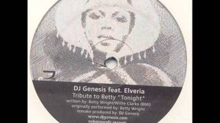 DJ Genesis feat Elveria Tribute to Betty Tonight