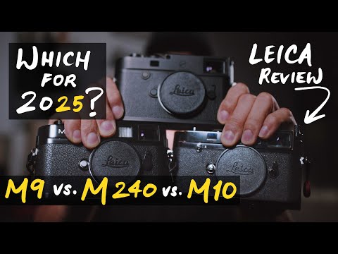 Leica M9 vs M240 vs M10 Review: Which One For 2025?