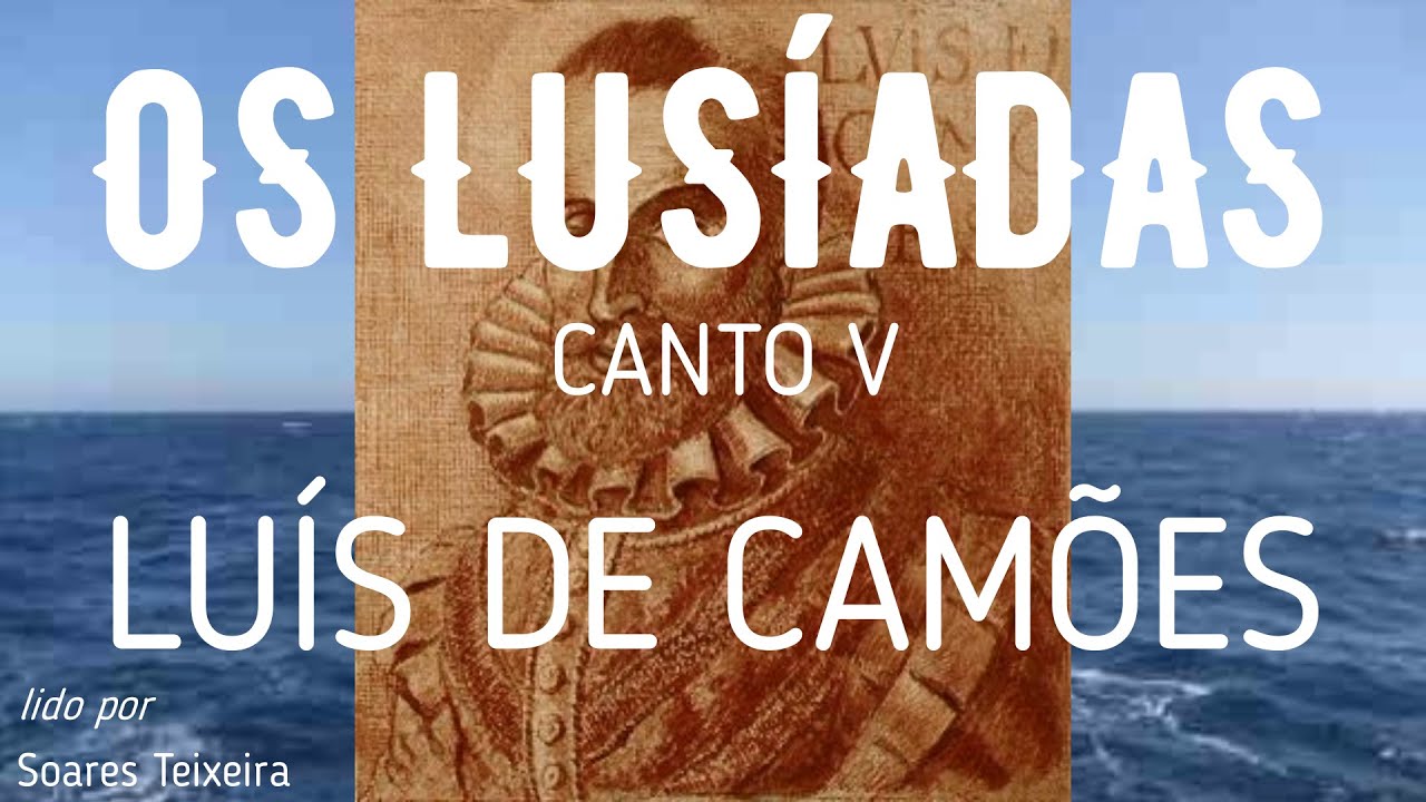 "OS LUSÍADAS", Canto V, Luís de Camões - Soares Teixeira
