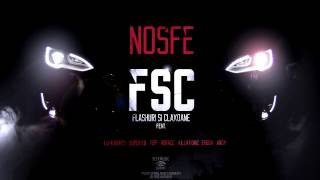 NOSFE - FSC (feat. Lu-K Beats, Super ED, Tzip , Horace, Killa Fonic, Zagga & Andy)