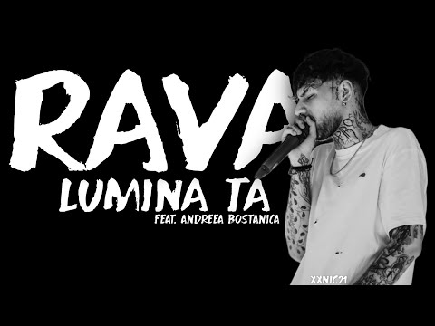 RAVA x ANDREEA BOSTANICA - LUMINA TA (LEAK)