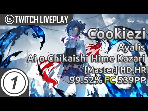 Cookiezi | Ayalis - Ai o Chikaishi Hime Kazari [Master] HDHR 99.52% 539pp | Livestream w/ chat!