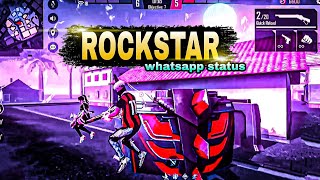 ROCKSTAR SONG II FREE FIRE WHATSAPP STATUS II FF S