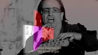 &quot;Fast cars&quot;- U2 / Edit
