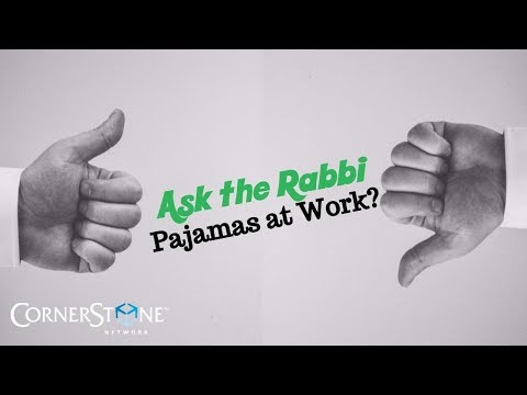 Ask the Rabbi: Pajamas & Working From Home