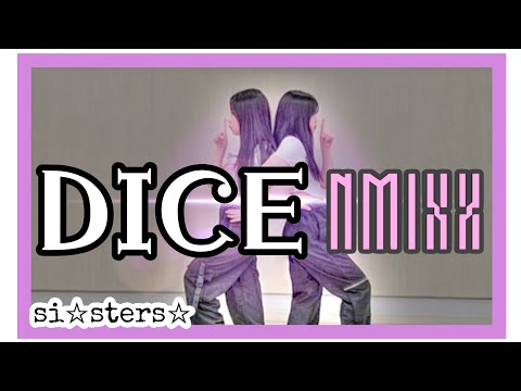 DICE-NMIXX(엔믹스)【fullver.】～dance cover～姉妹
