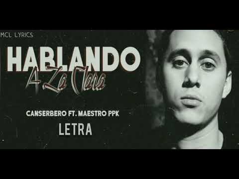 Canserbero FT. Maestro PPK - Hablando A La Clara [Letra]