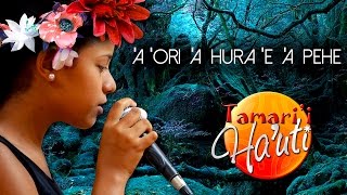 'A 'ori, 'a hura 'e 'a pehe - Tamari'i Ha'uti (Clip officiel) - 2016